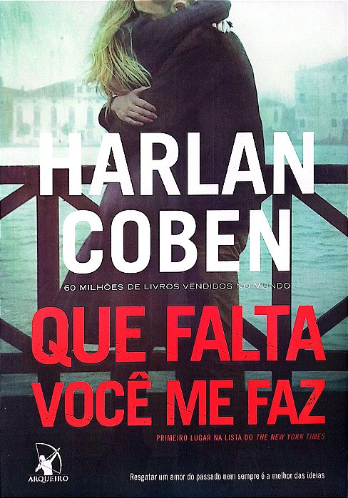 Livro que Falta Você Me Faz Autor Coben, Harlan (2015) [seminovo]
