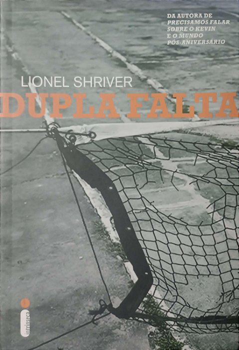 Livro Dupla Falta Autor Shriver, Lionel (2011) [seminovo]