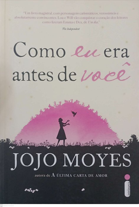 Livro Como Eu Era Antes de Você Autor Moyes, Jojo (2015) [seminovo]