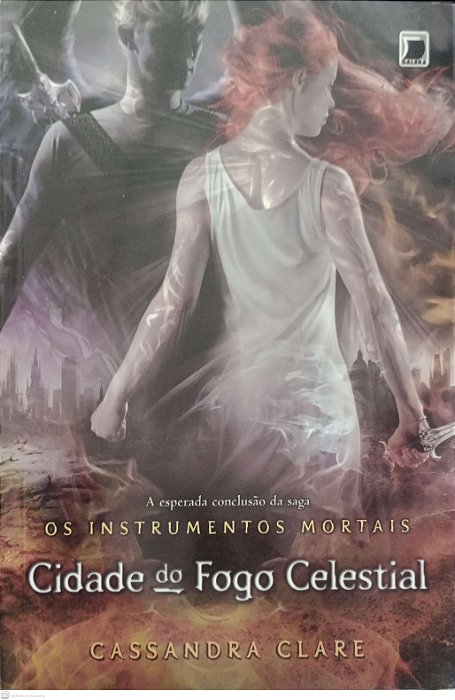 Livro Cidade do Fogo Celestial - os Instrumentos Mortais 6 Autor Clare, Cassandra (2018) [seminovo]