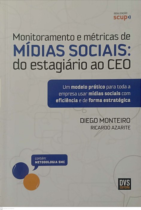 Livro Monitoramento e Métricas de Mídias Sociais: do Estagíario ao Ceo Autor Monteiro, Diego (2012) [usado]