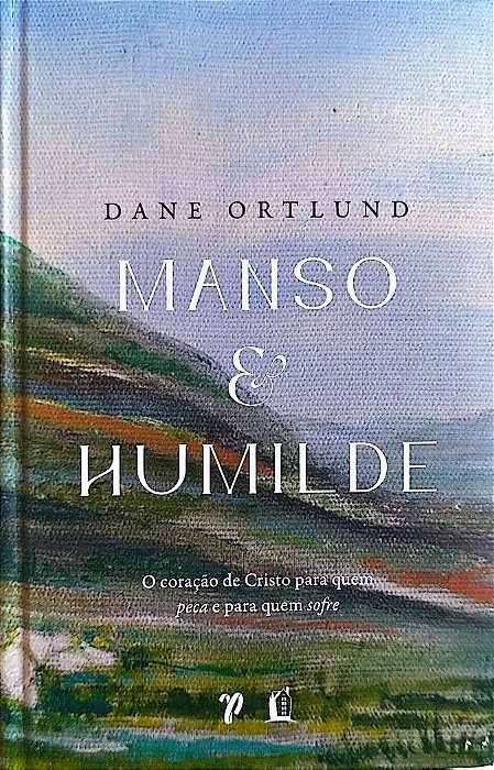 Livro Manso e Humilde Autor Ortlund, Dane (2021) [seminovo]