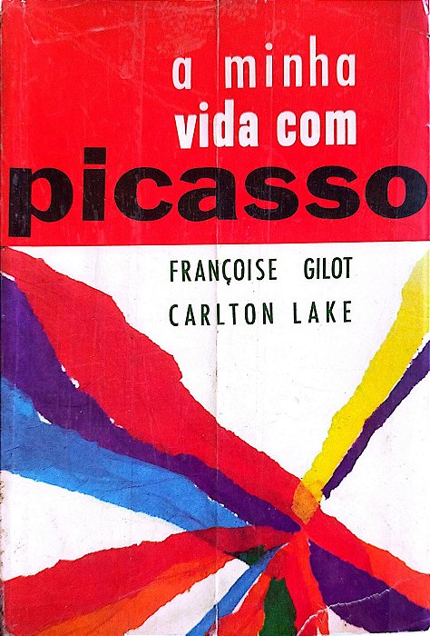 Livro a Minha Vida com Picasso Autor Gilot, Françoise [usado]