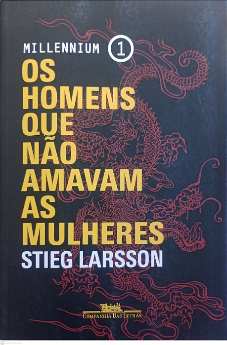 Livro os Homens que Não Amavam as Mulheres Autor Larsson, Stieg (2016) [seminovo]