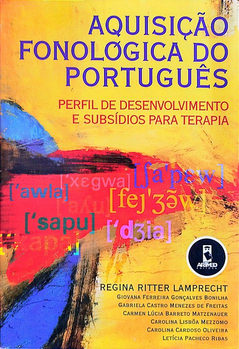 Livro Aquisição Fonológica do Português Autor Lamprecht, Regina Ritter (2004) [seminovo]