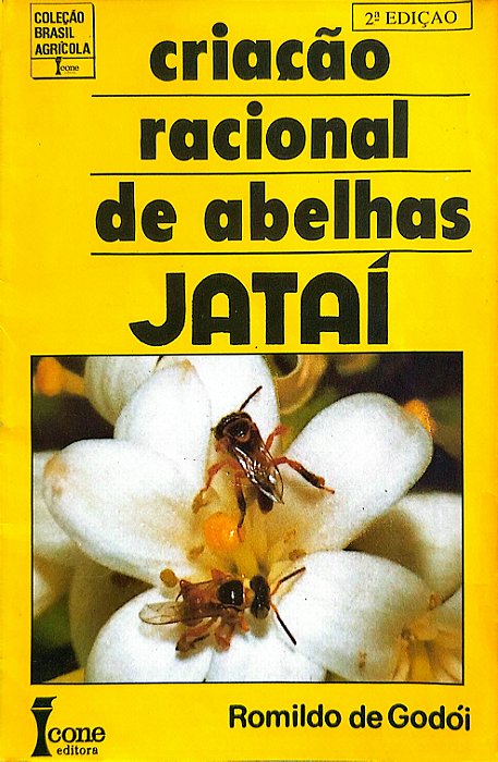 Livro Criação Racional de Abelhas Jataí Autor Godói, Romildo de (1989) [usado]