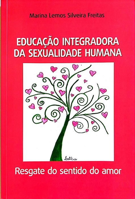 Livro Educação Integradora da Sexualidade Humana Autor Freitas, Marina Lemos Silveira (2015) [seminovo]