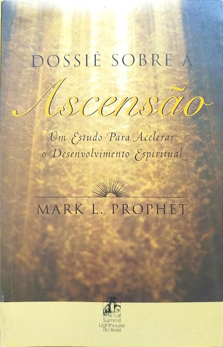 Livro Dossiê sobre a Ascensão Autor Prophet, Mark L. (2001) [seminovo]