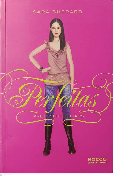 Livro Perfeitas - Pretty Little Liars Autor Shepard, Sara (2011) [usado]
