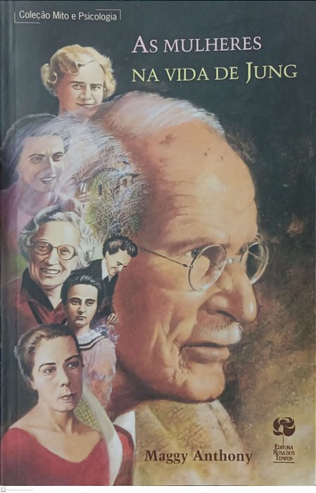 Livro as Mulheres na Vida de Jung Autor Anthony, Maggy (1998) [usado]