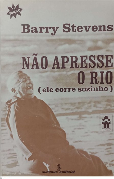 Livro Não Apresse o Rio Autor Stevens, Barry (1978) [usado]