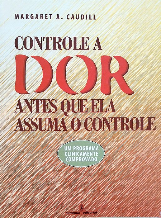 Livro Controle a Dor Antes que Ela Assume o Controle Autor Caudill, Margaret A. (1998) [usado]