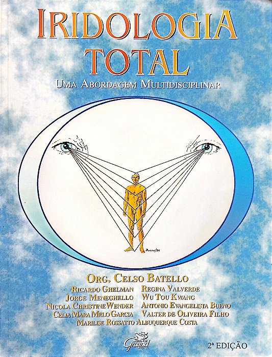 Livro Iridiologia Total: Uma Abordagem Multidisciplinar Autor Batello (org.) Celso (1996) [usado]
