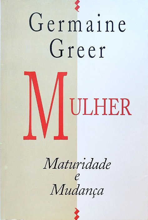 Livro Mulher: Maturidade e Mudança Autor Greer, Germaine (1994) [usado]