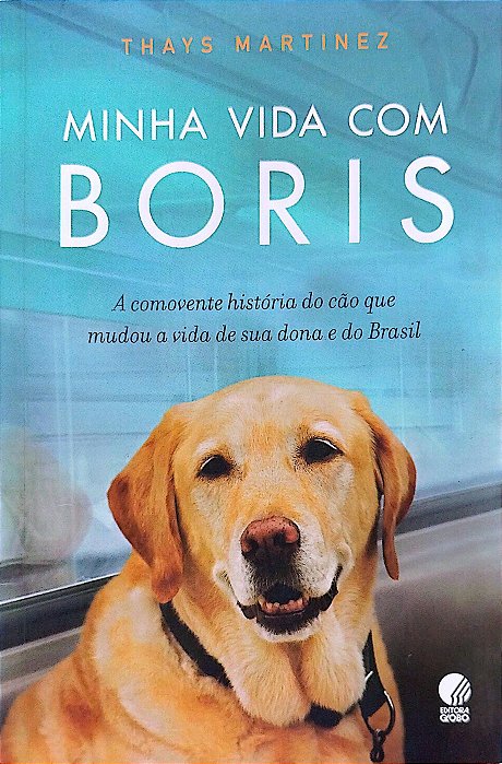 Livro Minha Vida com Boris Autor Matnez, Thays (2011) [usado]