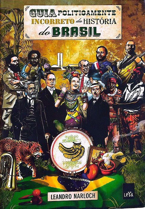 Livro Guia Politicamente Incorreto da História do Brasil Autor Narloch, Leandro (2009) [seminovo]