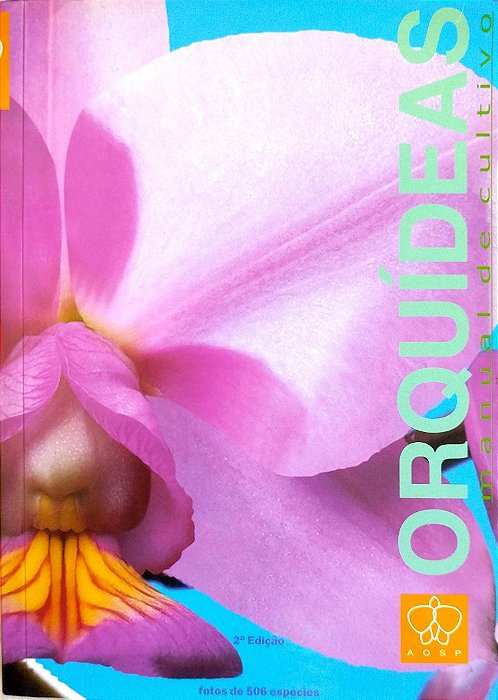 Livro Orquídeas: Manual de Cultivo Autor Watanabe, Denitiro (2002) [seminovo]