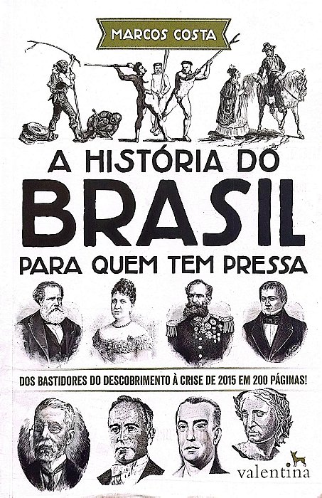 Livro a História do Brasil para Quem Tem Pressa Autor Costa, Marcos (2016) [usado]