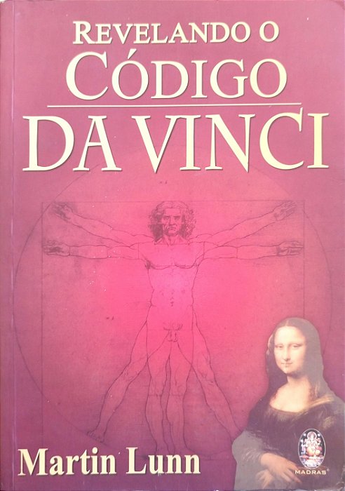 Livro Revelando o Código da Vinci Autor Lunn, Martin (2004) [seminovo]