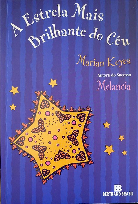 Livro a Estrela Mais Brilhante do Céu Autor Keyes, Marian (2013) [seminovo]