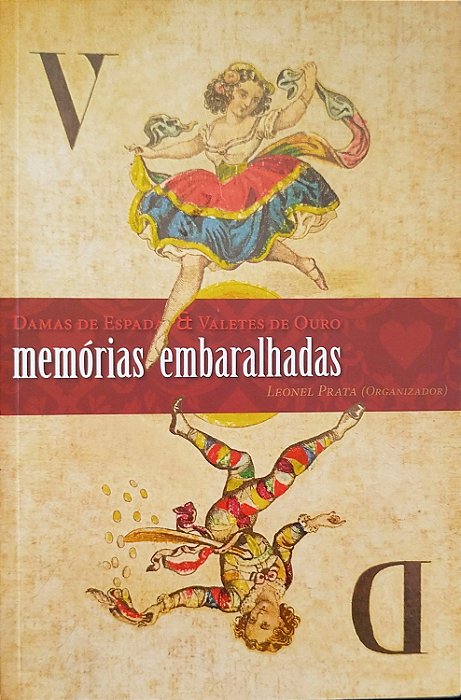 Livro Damas de Espadas e Valetes de Ouro: Memórias Embaralhadas Autor Prata (org.), Leonel (2016) [seminovo]