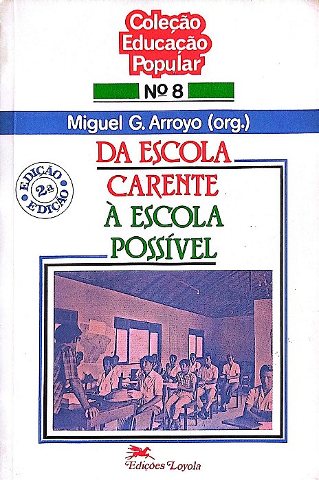 Livro da Escola Carente À Escola Possível Autor Arroyo (org.), Miguel G. [usado]