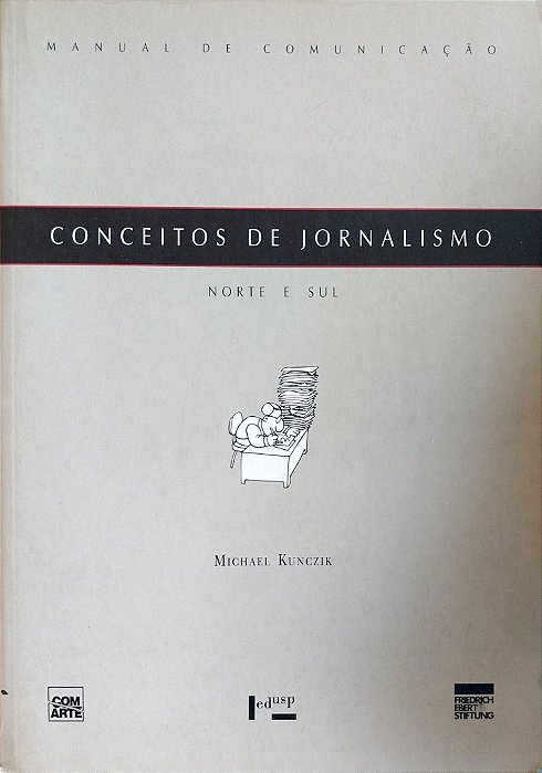 Livro Conceitos de Jornalismo Autor Kunczik, Michael (2001) [seminovo]