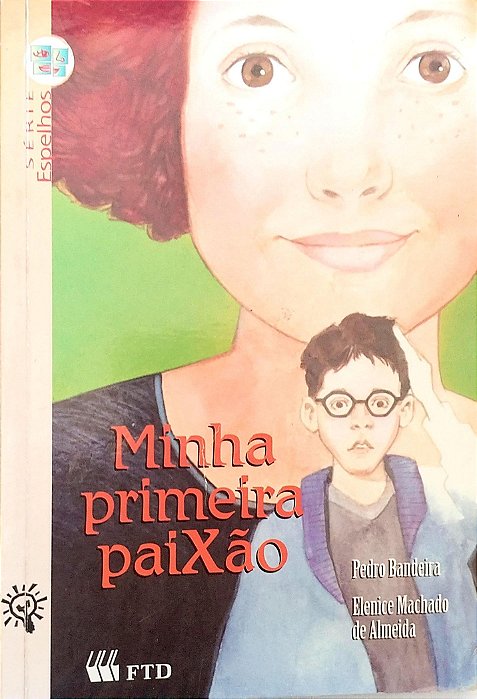 Livro Minha Primeira Paixão Autor Bandeira, Pedro (2004) [usado]