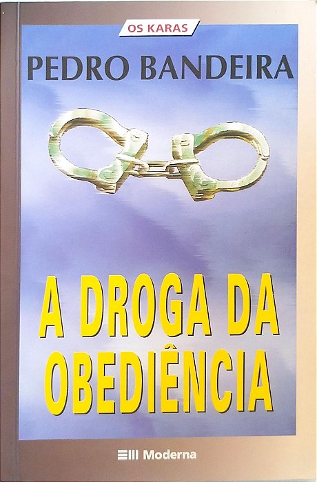 Livro a Droga da Obediência - os Karas Autor Bandeira, Pedro (2007) [seminovo]