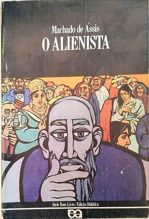 Livro o Alienista Autor Assis, Machado de (1978) [usado]