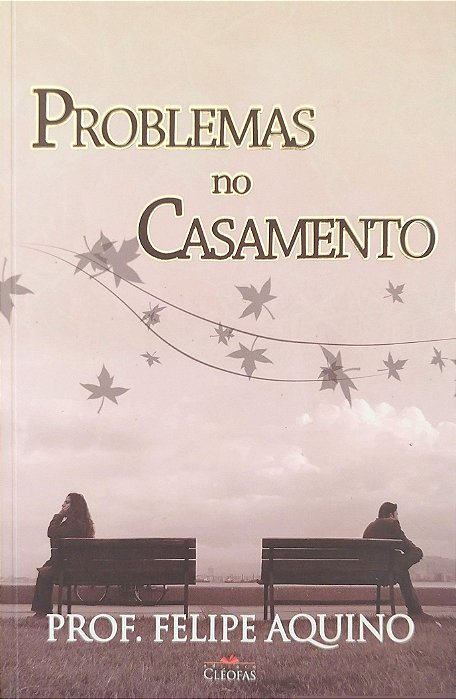 Livro Problemas no Casamento Autor Aquino, Prof. Felipe (2012) [usado]