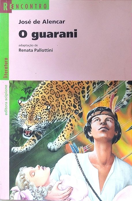 Livro o Guarani - Série Reencontro Autor Alencar, José de (2004) [usado]