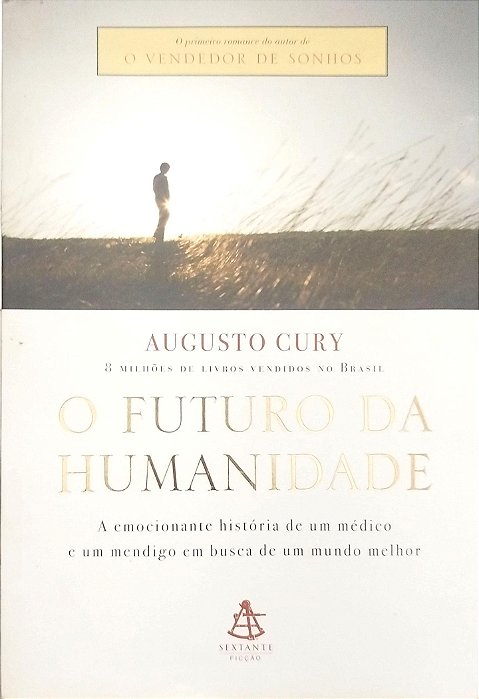 Livro o Futuro da Humanidade Autor Cury, Augusto (2005) [usado]