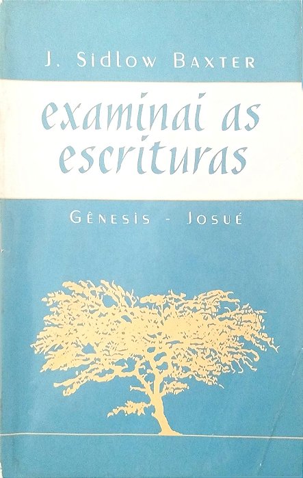 Livro Examinai as Escrituras Autor Baxter, J. Sidlow (1992) [usado]