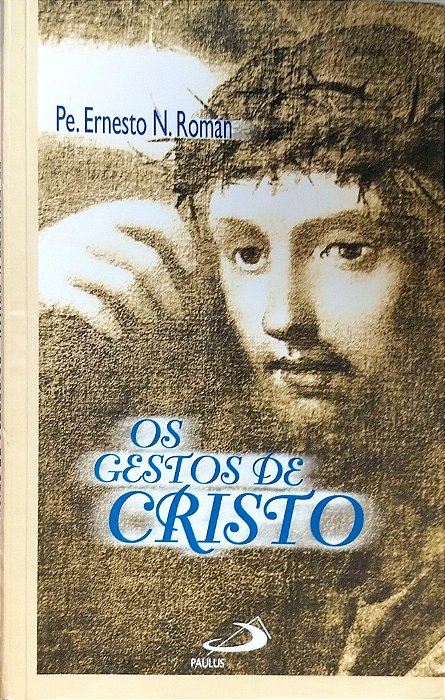 Livro os Gestos de Cristo Autor Roman, Pe. Ernesto N. (2008) [usado]
