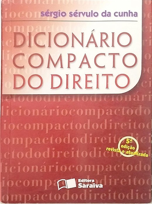 Livro Dicionário Compacto de Direito Autor Cunha, Sérgio Sérvulo da (2007) [usado]