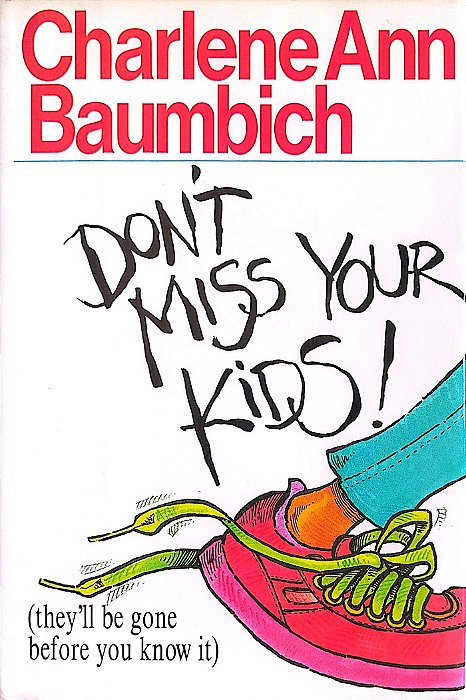 Livro Don''t Miss Your Kids! Autor Baumbich, Charlene Ann (2003) [usado]