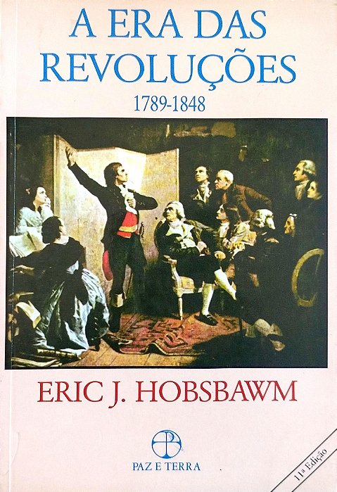 Livro a Era das Revoluções Autor Hobsbawm, Eric J. (1986) [usado]