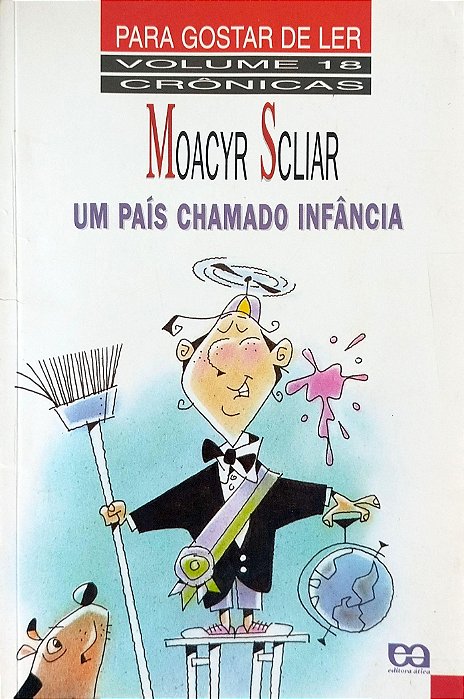Livro um País Chamado Infância - para Gostar de Ler 18 Autor Sscliar, Moacyr (1999) [usado]