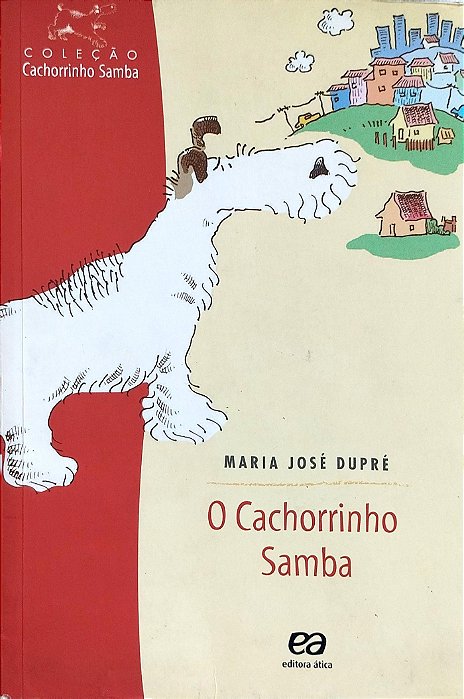 Livro o Cachorrinho Samba Autor Dupré, Maria José (2014) [seminovo]