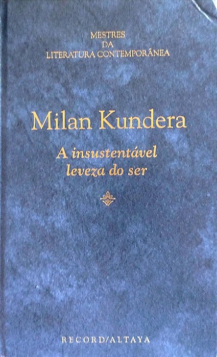Livro a Insustentável Leveza do Ser Autor Kundera, Milan (1985) [seminovo]