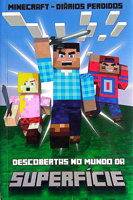 Livro Descobertas no Mundo da Superfície - Minecraft: Diários Perdidos 1 Autor Morgan, Winter (2016) [seminovo]