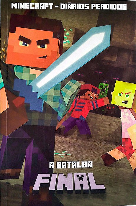 Livro a Batalha Final - Minecraft: Diários Perdidos 3 Autor Morgan, Winter (2016) [seminovo]