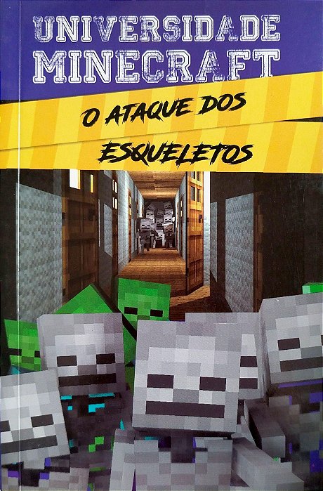 Livro o Ataque dos Esqueletos - Universidade Minecraft 2 Autor Morgan, Winter (2016) [seminovo]