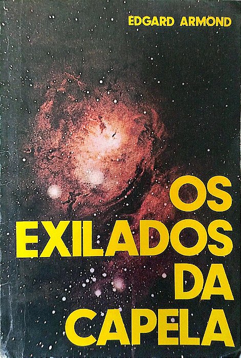 Livro os Exilados da Capela Autor Armond, Edgard (1992) [usado]