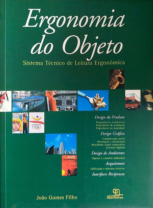 Livro Ergonomia do Objeto: Sistema Técnico de Leitura Ergonômica Autor Filho, João Gomes (2003) [seminovo]