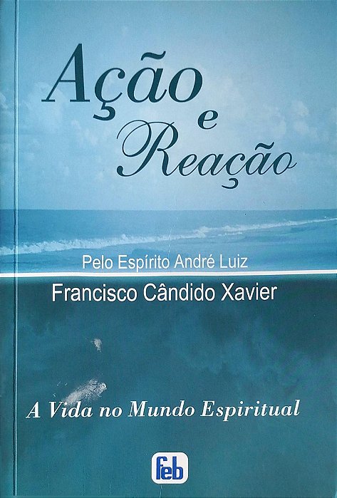 Livro Ação e Reação Autor Xavier, Francisco Cândido (2010) [seminovo]