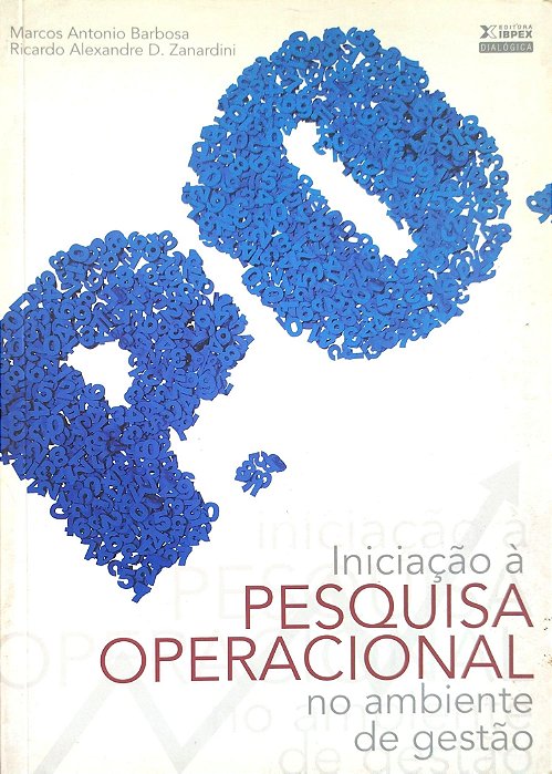 Livro Iniciação À Pesquisa Operacional no Ambiente de Gestão Autor Barbosa, Marcos Antonio (2010) [usado]