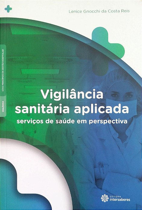 Livro Vigilância Sanitária Aplicada Autor Reis, Lenice Gnocchi da Costa (2018) [seminovo]
