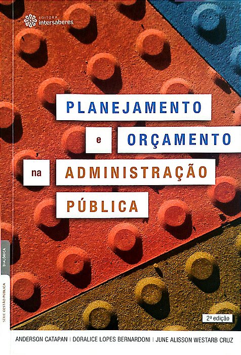Livro Planejamento e Orçamento na Administração Pública Autor Catapan, Anderson (2016) [usado]